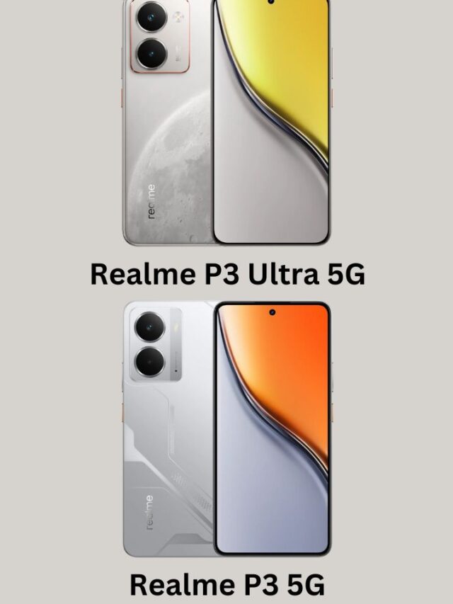 Realme P3 और Realme P3 ultra 5G स्मार्टफोन लॉन्च हुआ है, जानेंगे इसके फीचर, स्पेसिफिकेशन और किमत।