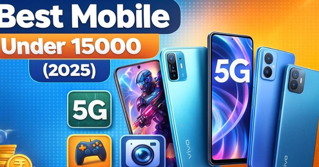 Best Mobile Under 15000